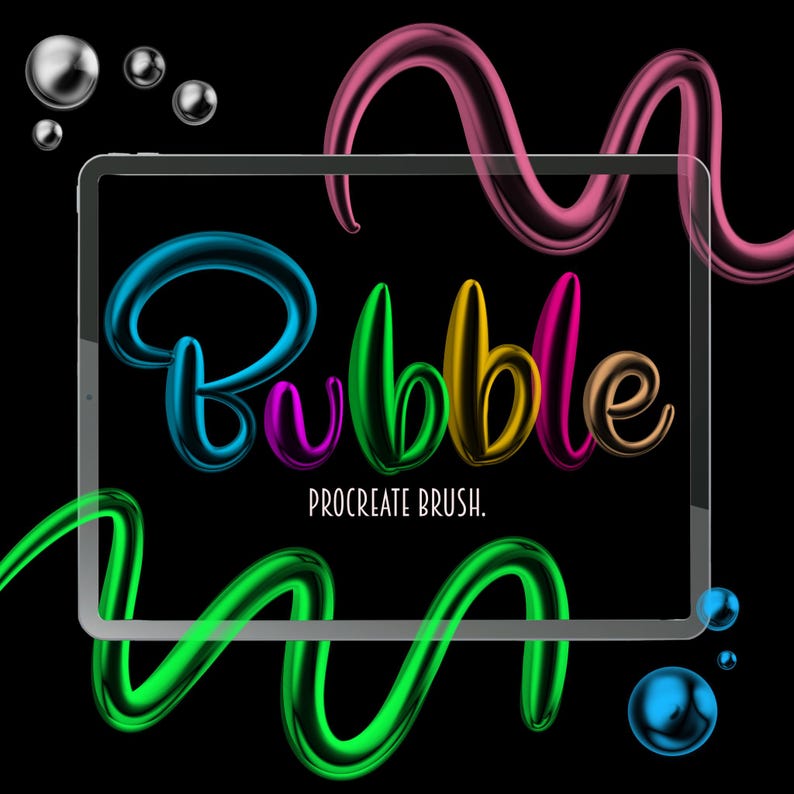 May include: A digital illustration of the word "Bubble" in colorful, 3D, bubble-like letters. The letters are arranged in a semi-circle shape. The background is black with a white tablet displaying the word "Bubble" and the text "Procreate Brush."