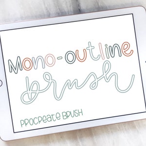 May include: A digital illustration on a tablet screen showing a Procreate brush called "Mono-outline brush". The text is in a handwritten style with a colorful outline.