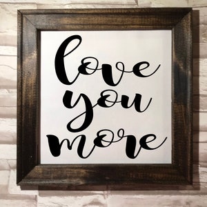 Love you more Valentine&#39;s Day framed canvas - home wall decor