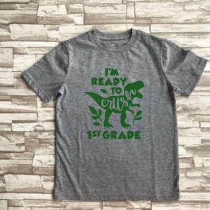 I'm ready to crush first grade - dinosaur themed first day of school shirt