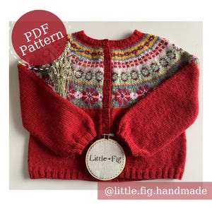 May include: A red knitted cardigan with a colorful yoke design. The yoke features patterns in yellow, green, pink, and white. The text "PDF Pattern" is in a red circle. The text "Little-Fig" is on a small embroidery hoop.