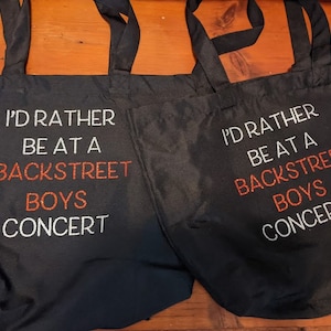 I&#39;d Rather Be At A Backstreet Boys Concert Tote Bag