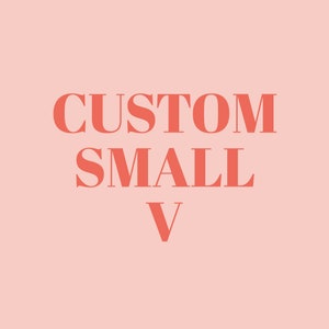 May include: Custom Small V, a pink background with the text in coral red.