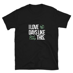 Short-Sleeve Unisex T-Shirt - I Love Days Like This