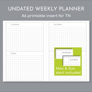 May include: An undated weekly planner A6 printable insert for TN featuring a grid layout. The page shows Thursday and Friday on the left, and Saturday on the right. A lime green box displays Monday and Sunday options with the text Mon & Sun start included.