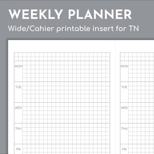 Może przedstawiać: Biała wkładka do planera tygodniowego z układem siatki na każdy dzień tygodnia. Tekst "WEEKLY PLANNER" i "Wide/Cahier printable insert for TN" znajdują się na górze. Dni tygodnia są oznaczone po lewej stronie.