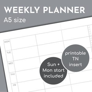 May include: A white A5 size weekly planner page with a grid layout featuring days of the week from Monday to Friday. The text reads WEEKLY PLANNER, A5 size, printable TN insert, and Sun + Mon start included. The design includes a vertical column of checkboxes.