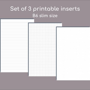 Puede incluir: Juego de tres insertos imprimibles tamaño B6 slim. Los insertos incluyen papel rayado, cuadriculado y punteado. El texto "Set of 3 printable inserts" y "B6 slim size" se muestra en la imagen.