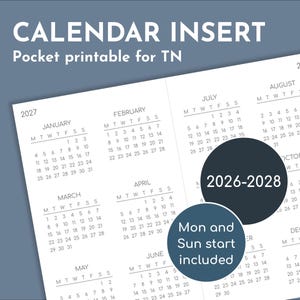 May include: A white calendar insert with the years 2026-2028, featuring monthly calendars for 2027. The design includes the text "CALENDAR INSERT" and "Pocket printable for TN". The calendar includes both Monday and Sunday start options.