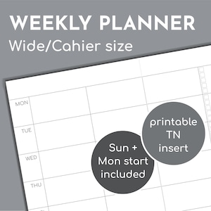 May include: A white weekly planner with a grid layout, featuring the text "WEEKLY PLANNER" and "Wide/Cahier size." Includes circular graphics with the text "Sun + Mon start included" and "printable TN insert."