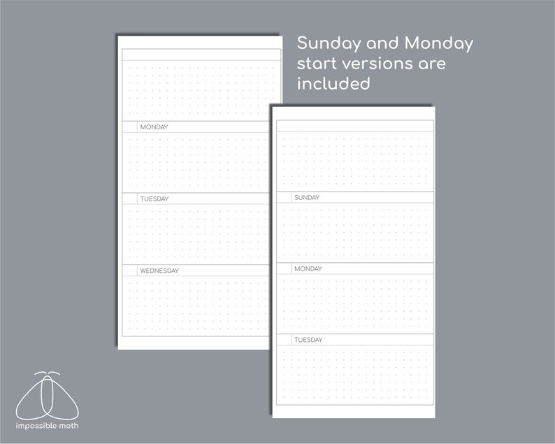 May include: Two white rectangular planner inserts with a dot grid pattern. One insert shows Monday, Tuesday, and Wednesday headers. The other shows Sunday, Monday, and Tuesday headers. Text reads: Sunday and Monday start versions are included. Logo: impossible moth.