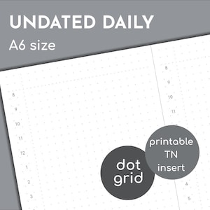 Peut inclure: Une page de planning quotidien non datée au format A6 avec une mise en page à points. Le papier blanc comprend une colonne verticale avec des marqueurs horaires de 8 à 5. Deux cercles gris foncé affichent le texte dot grid et printable TN insert.