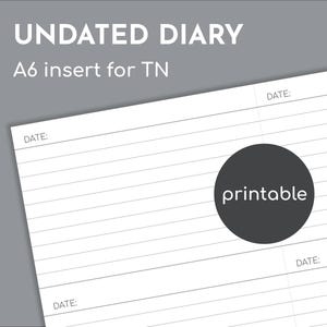 Puede incluir: Insert de diario sin fecha blanco con líneas horizontales y la palabra "printable" en un círculo negro. El texto "UNDATED DIARY" y "A6 insert for TN" están en la parte superior. La palabra "DATE:" está impresa en la parte superior e inferior de la página.