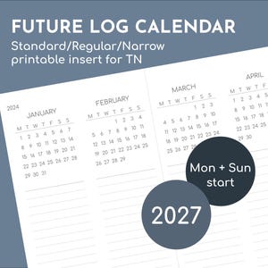 Op de afbeelding: Een printbare future log kalenderinzet voor een notitieboek met de tekst FUTURE LOG CALENDAR, Standard/Regular/Narrow, 2024, 2027 en Mon + Sun start. Het witte papier toont maandelijkse roosters van januari tot en met april.