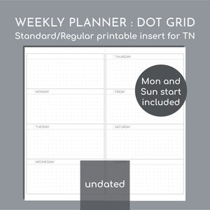Può includere: Un inserto per pianificatore settimanale bianco con un design a griglia di punti. Il pianificatore include sezioni per ogni giorno della settimana, da lunedì a domenica. Il testo sul pianificatore recita "WEEKLY PLANNER : DOT GRID" e "undated".