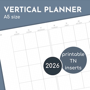 May include: A vertical planner with a grid layout for February 2026, A5 size. The image includes the text "VERTICAL PLANNER", "A5 size", "2026", and "printable TN inserts". The planner has a dot grid.