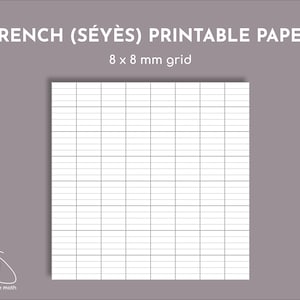 May include: Printable French (Sèyes) paper with an 8 x 8 mm grid. The paper is white with black lines.