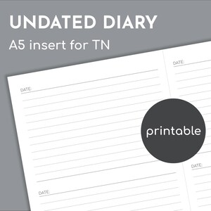 May include: An undated diary A5 insert for TN featuring white pages with horizontal lines and a date field at the top of each section. A dark gray circular badge with the white text printable is overlaid on the right side of the page layout.