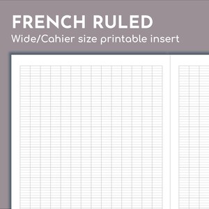 May include: A printable paper insert featuring French ruled grid lines on a white background. The text at the top reads FRENCH RULED Wide/Cahier size printable insert. The grid consists of thin gray horizontal and vertical lines.