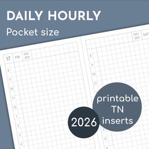 May include: A pocket-sized, printable daily hourly planner insert. The white pages feature a grid layout with hourly time slots and dates. Text includes "DAILY HOURLY," "Pocket size," "printable TN inserts," and the year "2026."