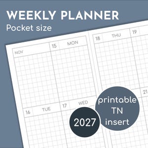 May include: A white weekly planner page with a grid layout, featuring the text WEEKLY PLANNER, Pocket size, 2027, and printable TN insert. The planner displays days of the week from Monday to Sunday with corresponding dates in November.