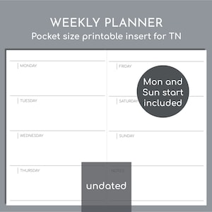 Puede incluir: Un inserto de planificador semanal blanco sin fecha con secciones para cada día de la semana. El texto "WEEKLY PLANNER" y "Pocket size printable insert for TN" están en la parte superior. Un gráfico circular indica "Mon and Sun start included".
