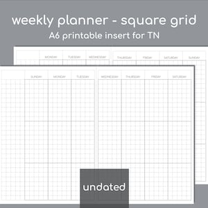 Puede incluir: Un inserto de planificador semanal imprimible A6 para cuaderno de viaje con una cuadrícula cuadrada. Las páginas no tienen fecha y cuentan con columnas para cada día de la semana. El texto dice: weekly planner - square grid, A6 printable insert for TN, undated.