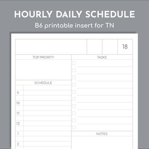 May include: A white B6 printable daily schedule insert for a traveler's notebook. The page features sections labeled HOURLY DAILY SCHEDULE, TOP PRIORITY, TASKS with checkboxes, a vertical hourly schedule from 9 to 2, and a section for NOTES.