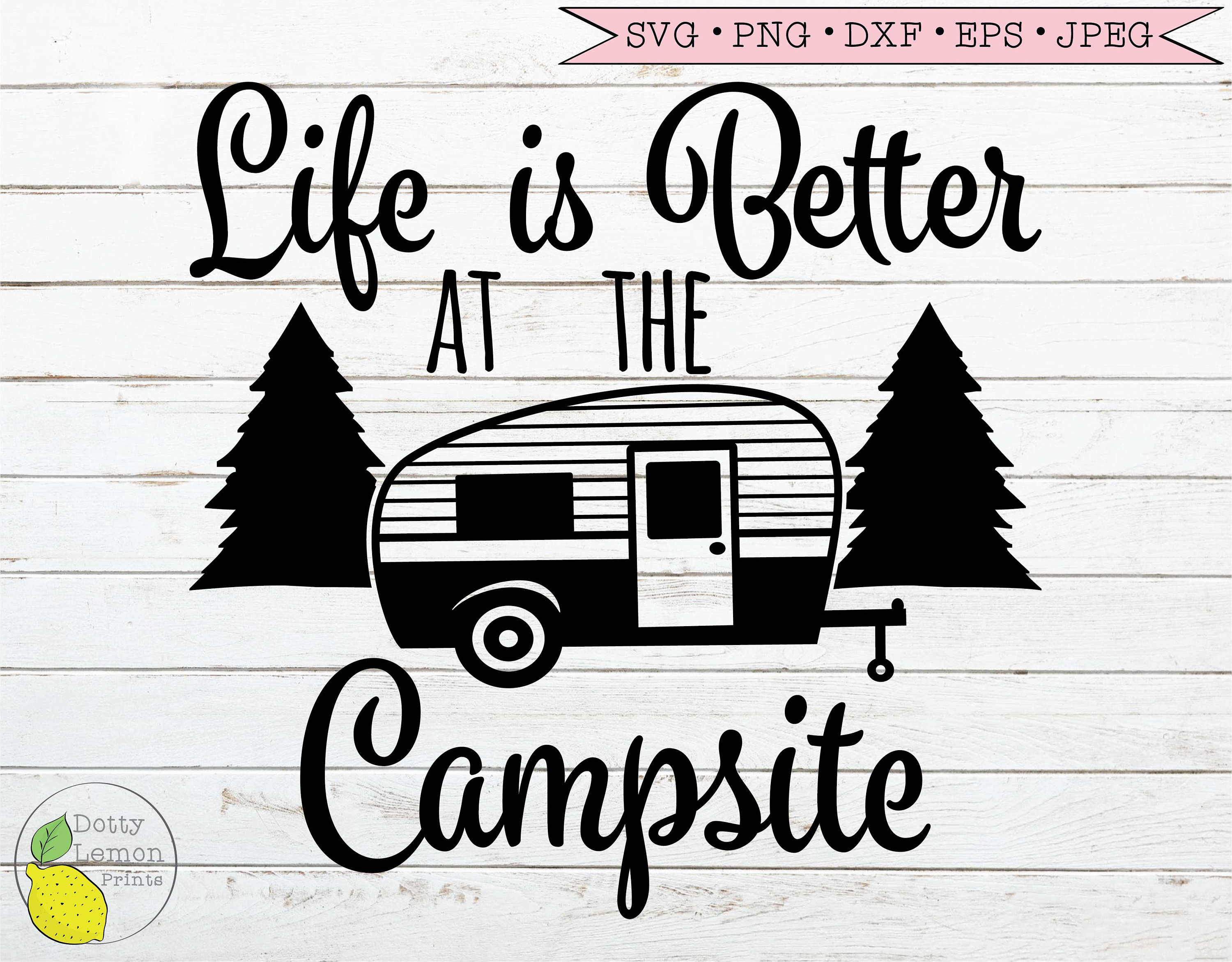 Free Free 186 Life Is Better Camping Svg SVG PNG EPS DXF File