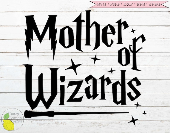 Download Harry Potter Svg Hogwarts Mother Of Wizards Svg Mom Life Svg Etsy