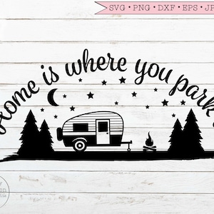 Summer svg Camping svg Mountain svg Home Is Where You Park It svg Happy Camper svg files for Cricut Downloads Silhouette Clip Art