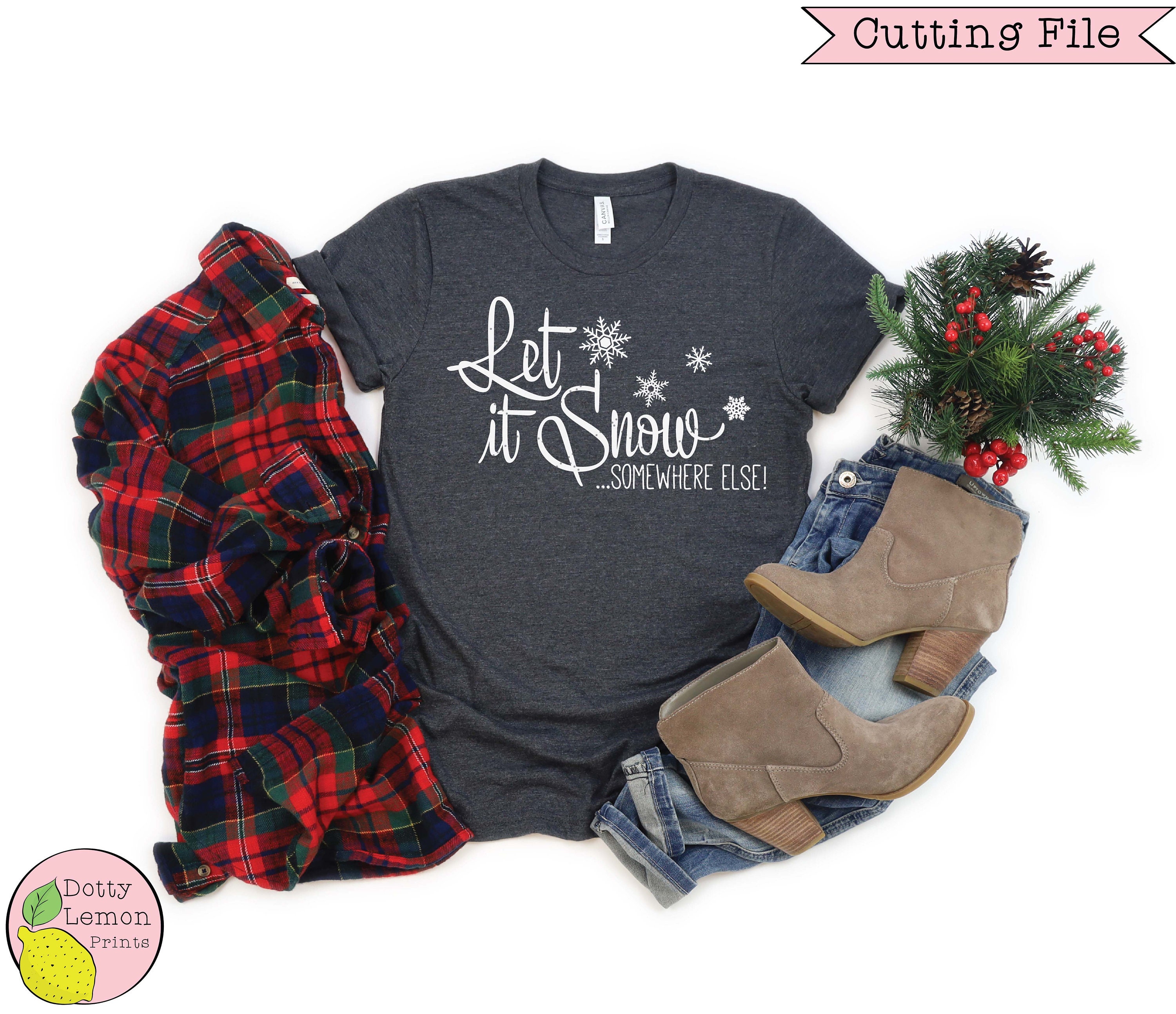 Free Free 114 Let It Snow Somewhere Else Svg SVG PNG EPS DXF File