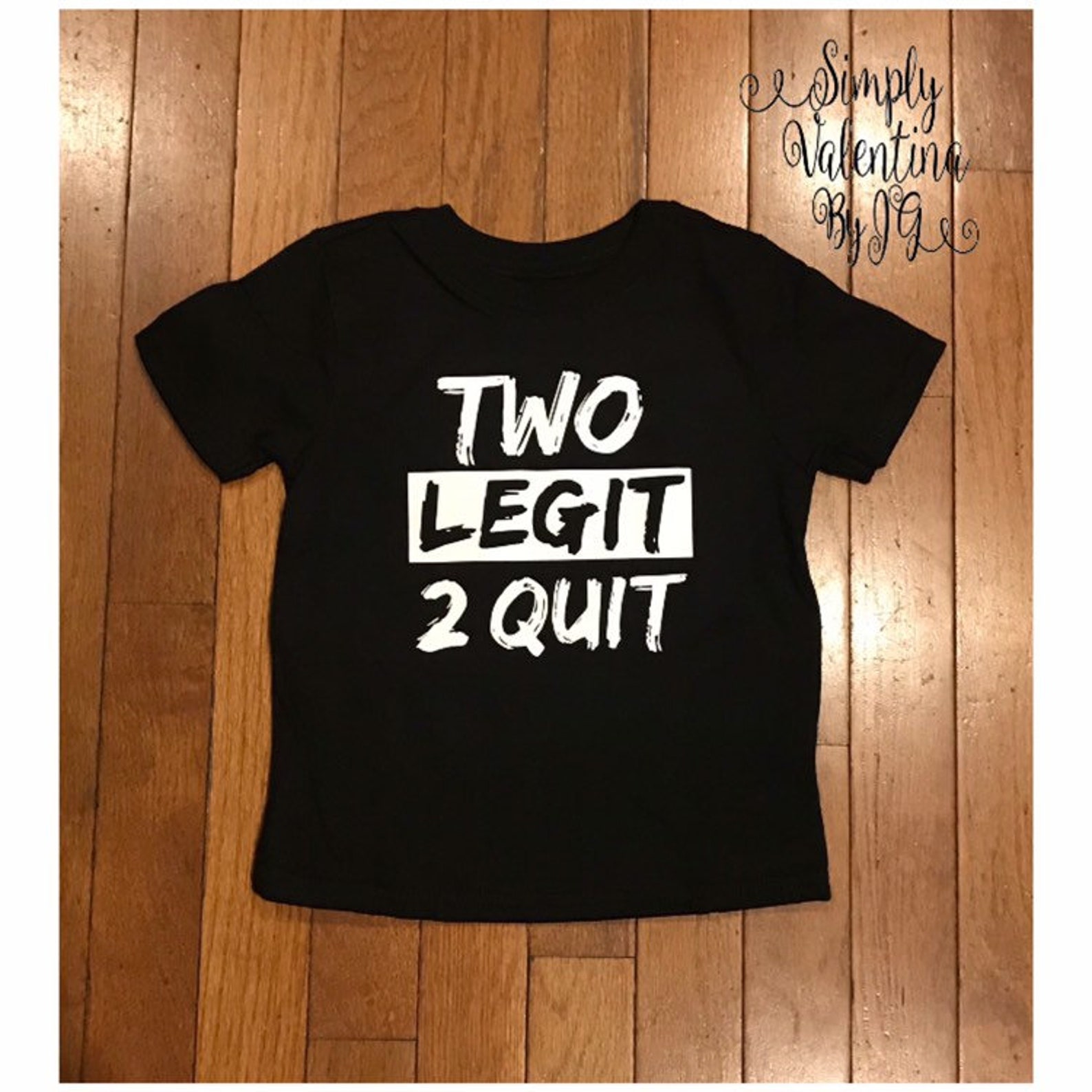 TWO LEGIT 2 QUIT Birthday Toddler Shirt Funny Baby Shirt Etsy