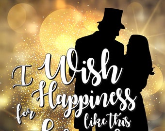 GREATEST SHOWMAN "I Wish for Happiness Like This Forever" - 8x10 Printable - Makes a  Great Gift!