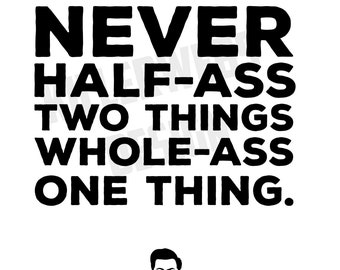 Ron Swanson Pearls of Wisdom Printable | Digital Download | Never Half-Ass Two Things, Whole-Ass One Thing | 8.5x11 | Parks and Recreation