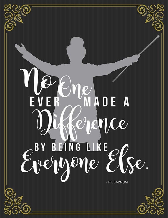 Greatest Showman Inspired Print: Make a Difference Quote Art 