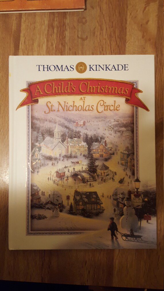 A child's Christmas at St. Nicholas Circle by Thomas Kinkade. Hardbound 1999 first edition.