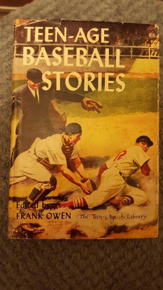 Teen Age Baseball Stories Edited By Frank Owen Hardcover with dust jacket 1948