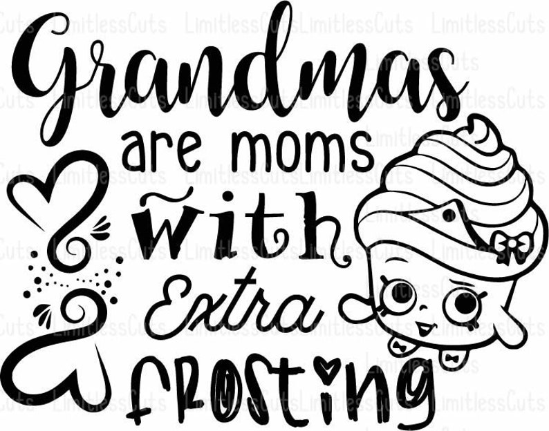 Download Grandmas are moms with extra frosting SVG Mothers Day SVG ...
