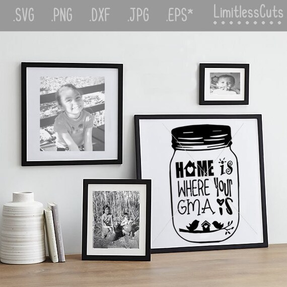 Download Home Is Where Your Gma Is Mason Jar Svg Mothers Day Svg Etsy