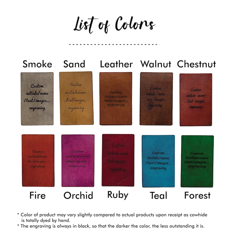 May include: A chart showing 10 different leather colors for custom engraving. The colors are Smoke, Sand, Leather, Walnut, Chestnut, Fire, Orchid, Ruby, Teal, and Forest.