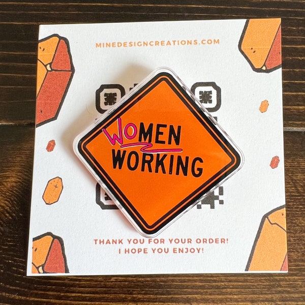 Women Working Sign Acrylic Pin