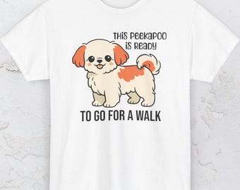 Peekapoo dog walking  Tee | "This Peekapoo is ready to go for a walk"