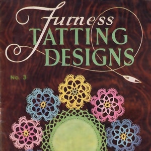 Instant Download PDF.Furness Tatting Design. English language. Description. Motives and products.