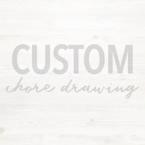 Custom Chore Drawing ADD-ON