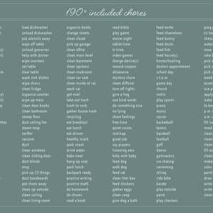 May include: A light blue background with a list of over 190 chores, divided into categories such as "Brush Teeth", "Load Dishwasher", "Organize Books", "Read Bible", "Feed Turtle", "Ping Pong", "Tic Tac Toe", "Chess", "Water Flowers", "Mow Lawn", "Rake Leaves", "Pick Weeds", "Pick Up Dog Poo", "Pick Up Sticks", "Weed Wack", "Essential Oils", "Use Potty", "Apply Sunscreen", "Wake Up On Time", "To Bed On Time", "P.M. Chores", "A.M. Chores", "Fill Ice Box", "Mask Ready", "Clean Microwave", "Clean Stove", "Clean Shed", "Fill Water Bottle", "Clean Shower", "Make Sandwich", "Color", "Paint", "Draw", "Write A Poem", "Write A Story", "Clean Hamster", "Get Dressed", "Do Laundry", "Fold Clothes", "Gather Dirty Clothes", "Match Socks", "Take Vitamins", "Take Shower", "Take Bath", "Take Medicine", "Hang Up Towel", "Comb Hair", "Brush Hair", "Wash Hands", "Wash Face", "Use Deoderant", "Wash Dishes", "Dry Dishes", "Clean Windows", "Clean Sliding Door", "Dust Blinds", "Mop", "Pick Up 25 Things", "Dust Baseboards", "Put Shoes Away", "Clean Up Outside", "Clean Railing", "Clean Living Room", "Get Mail", "Take Out Trash", "Trash To Curb", "Recycling", "Eat Breakfast", "Eat Lunch", "Eat Dinner", "Pack Snack", "Drink Water", "Bake Treat", "Hang Up Coat", "Pack Lunch", "Feed Dog", "Walk Dog", "Feed Cat", "Clean Litter Box", "Feed Chickens", "Gather Eggs", "Clean Coop", "Give Dog A Bath", "Video Games", "Charge Device(s)", "Reward Coupon", "Allowance", "Mystery Chore", "Clean Diffuser", "Turn Off Lights", "Give A Hug", "Use Kind Words", "Do Something Nice", "No Lying", "Share Feelings", "Free Time", "Quiet Voices", "Rest/Nap", "Great Job", "Say Prayers", "Listening Ears", "Help With Baby", "Play Sports", "Piano", "Music", "Soccer", "Basketball", "Tennis", "Baseball", "Football", "Golf", "Dance", "Gymnastics", "Ice Skating", "Swimming", "Skiing", "Ride Bike", "Karate", "Play Outside", "Paint", "Play Checkers", "School Day", "STEM", "Game Day", "Church", "Violin".