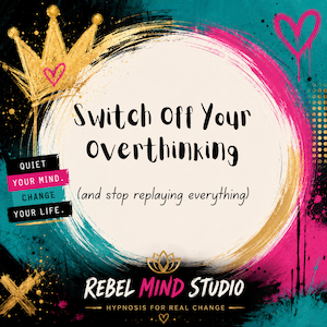 May include: A graphic print featuring a gold crown and a pink heart on a black, teal, and magenta background. The text reads: Switch Off Your overthinking (and stop replaying everything), QUIET YOUR MIND. CHANGE YOUR LIFE. Rebel Mind Studio.