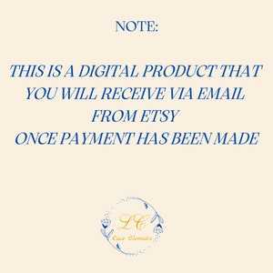 May include: A blue text note on a cream background that reads "NOTE: THIS IS A DIGITAL PRODUCT THAT YOU WILL RECEIVE VIA EMAIL FROM ETSY ONCE PAYMENT HAS BEEN MADE". Below the text is a logo with the letters "LC" in a gold circle with a floral design and the text "Lace Clematis" underneath.