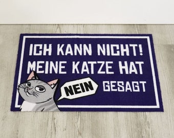 Fußmatte Ich kann nicht! Meine Katze hat Nein gesagt