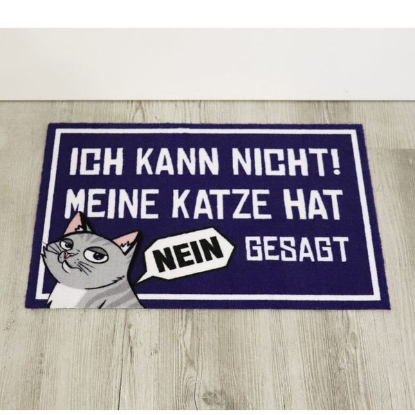 Fußmatte Ich kann nicht! Meine Katze hat Nein gesagt